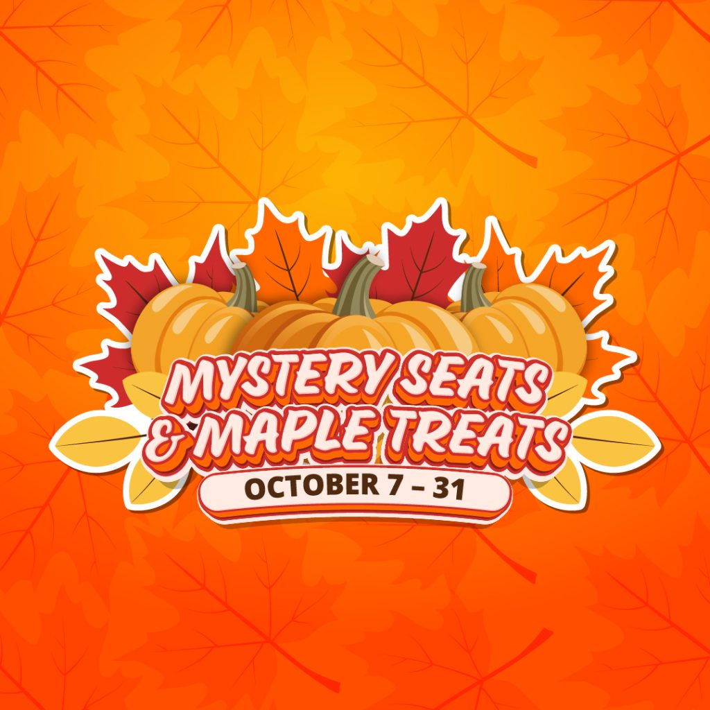 Mystery Seats & Maple Treats